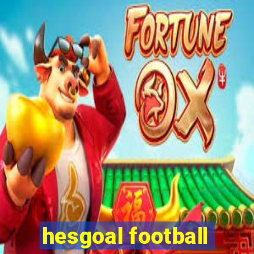 hesgoal football